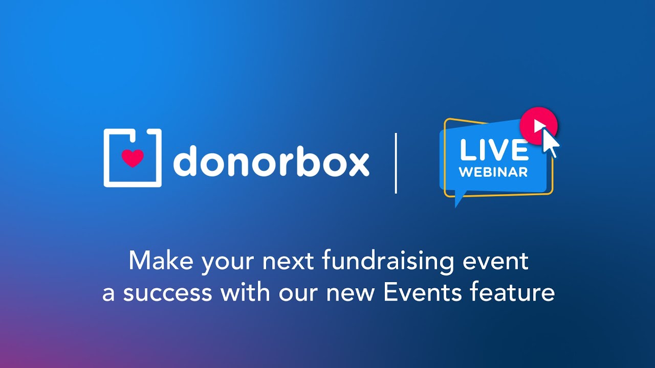 Donorbox live webinar promotional banner: "Make your next fundraising event a success with our new Events feature" on blue background.