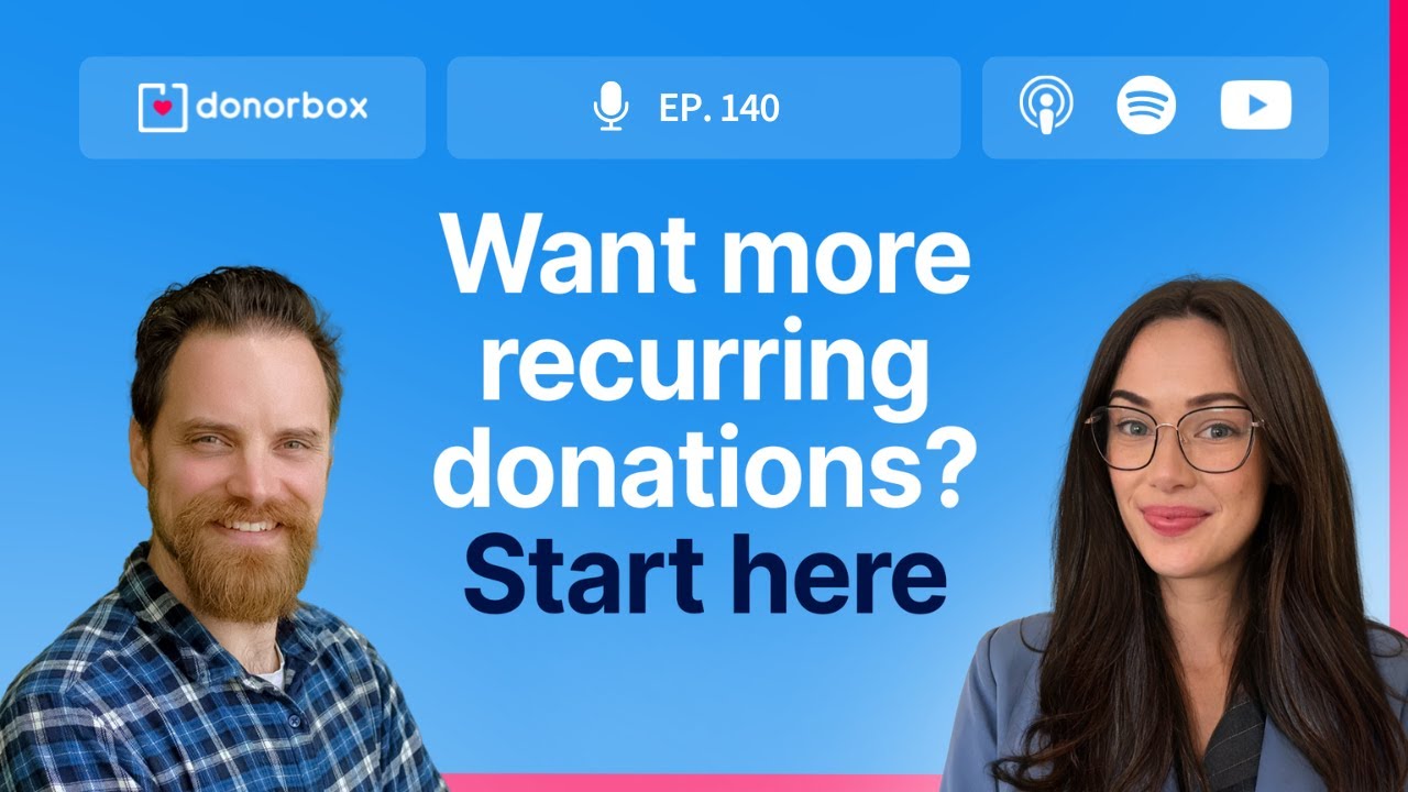 Two people are smiling in front of a blue background with text promoting recurring donations for Donorbox, episode 140.