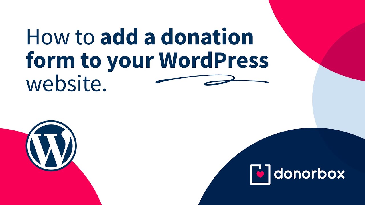 How to add a donation form to your WordPress website, with WordPress and Donorbox logos, on a white background with abstract shapes.