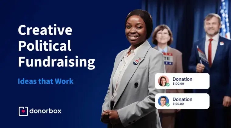 Donorbox graphic on creative political fundraising ideas showing smiling woman with campaign button and donation notifications of $100 and $170.