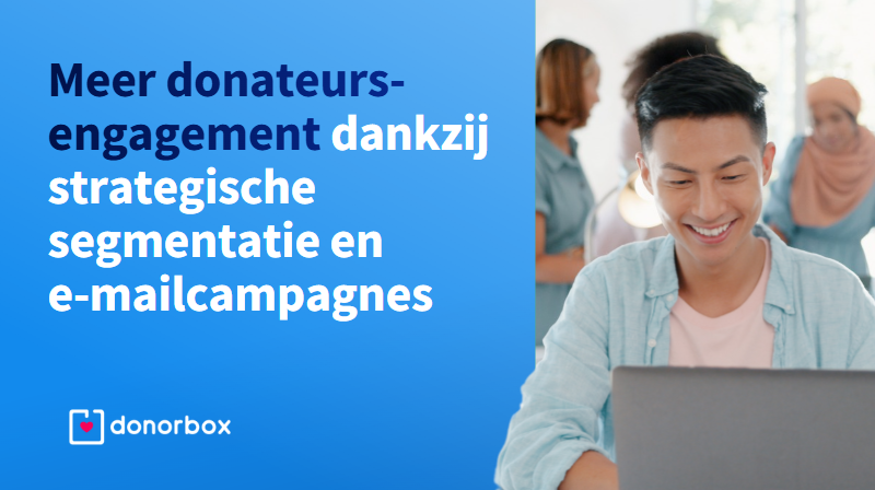 Meer donateurs-engagement dankzij strategische segmentatie