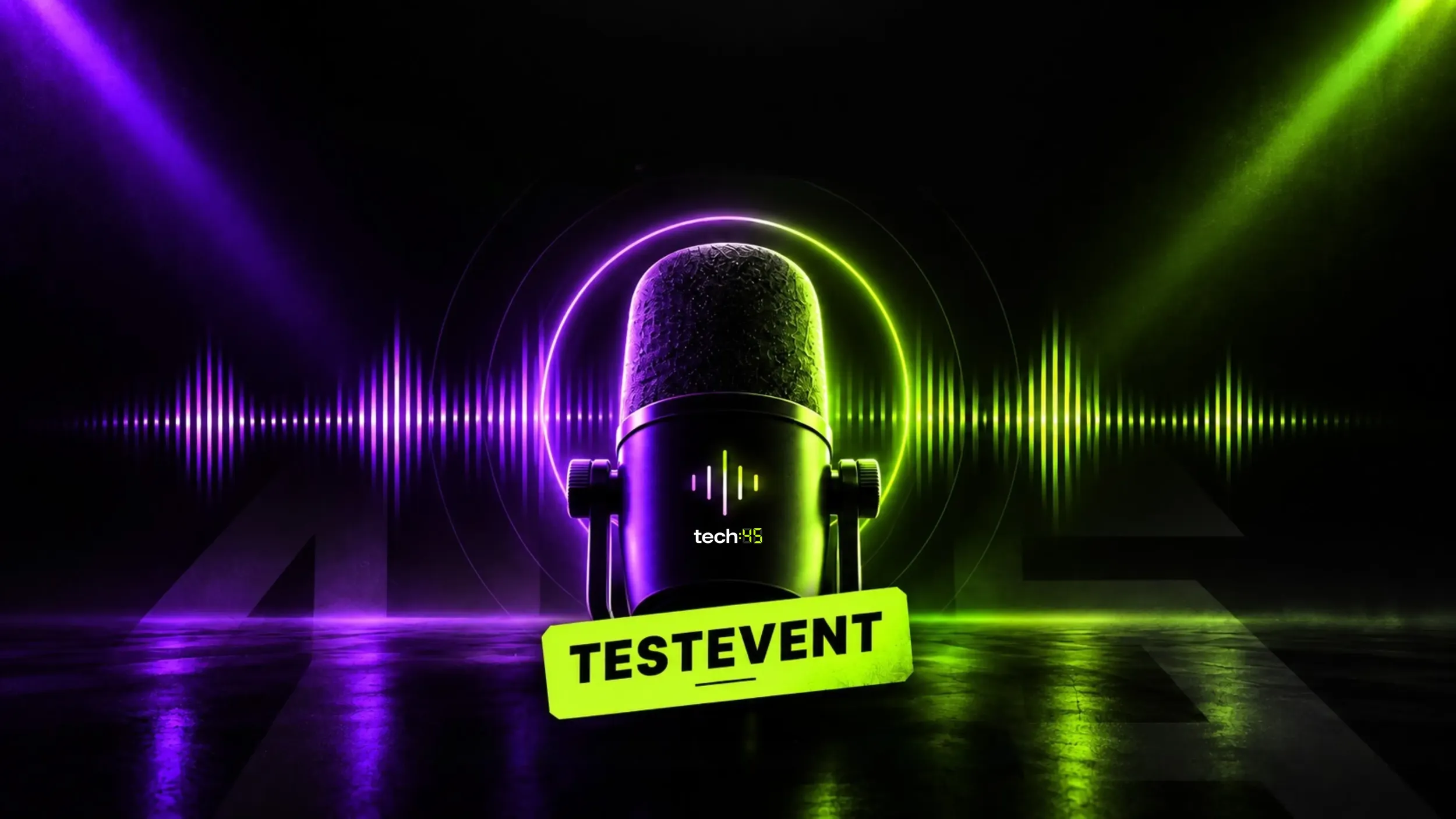 A glowing microphone with vibrant purple and green sound waves, labeled "TESTEVENT" and "tech45," set against a dark background.
