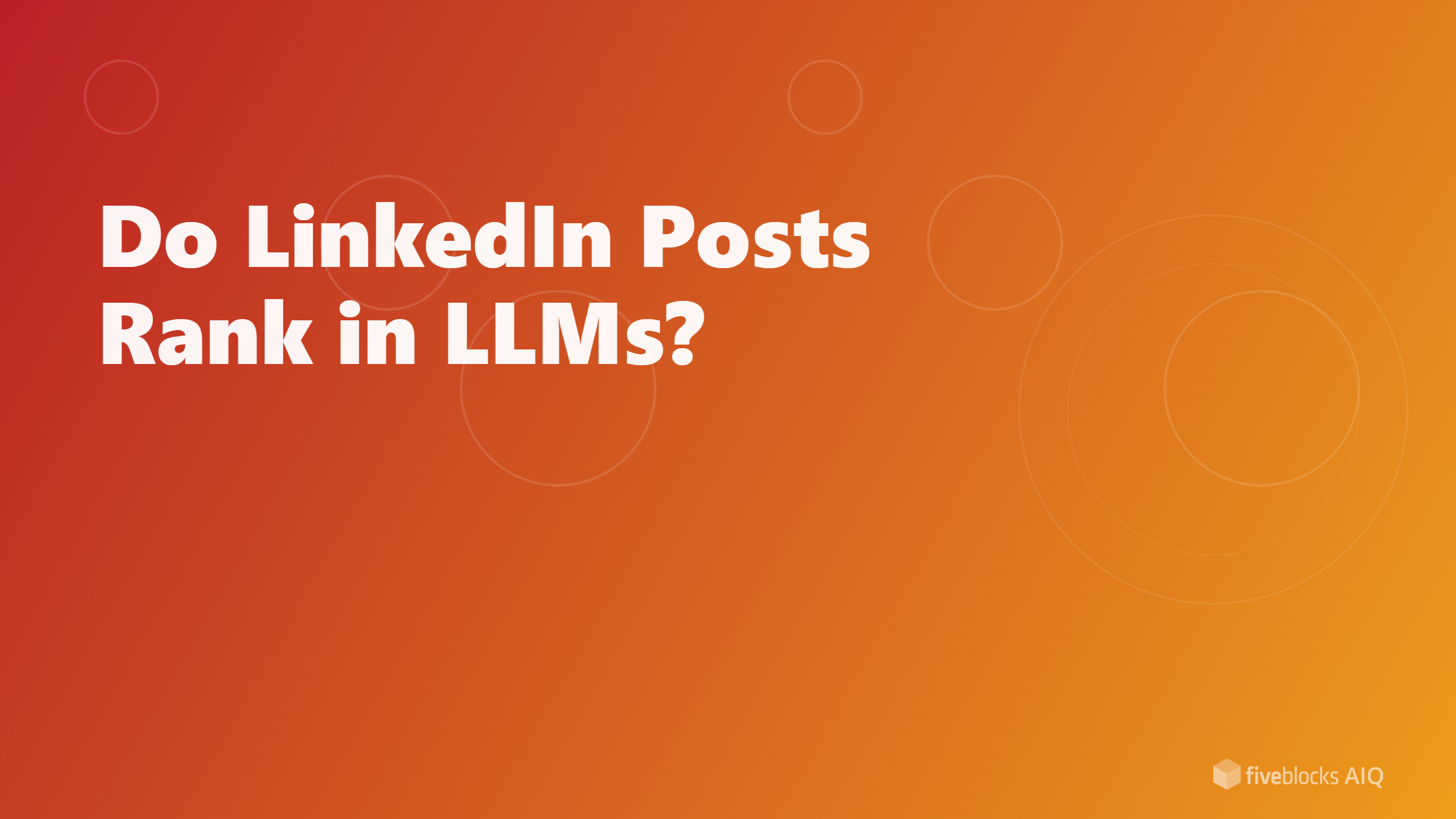 Do LinkedIn Posts Rank in LLMs?