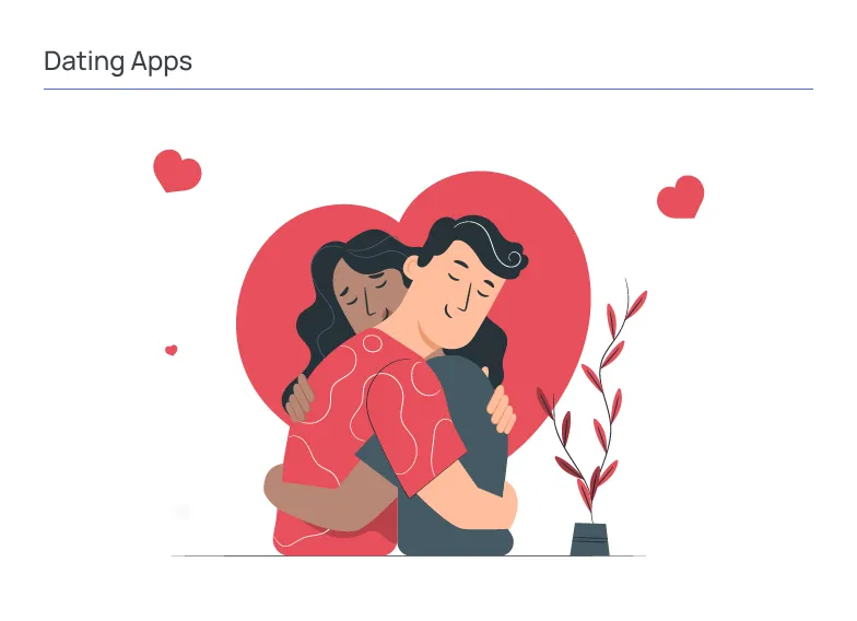 Illustration titled “Dating Apps” showing a couple embracing in front of a large heart shape, symbolizing romantic connection facilitated by digital platforms. Small floating heart icons reinforce the theme of relationships and emotional engagement. The clean, minimal composition represents how dating applications connect people, enabling communication, matching, and relationship building in a modern digital environment.