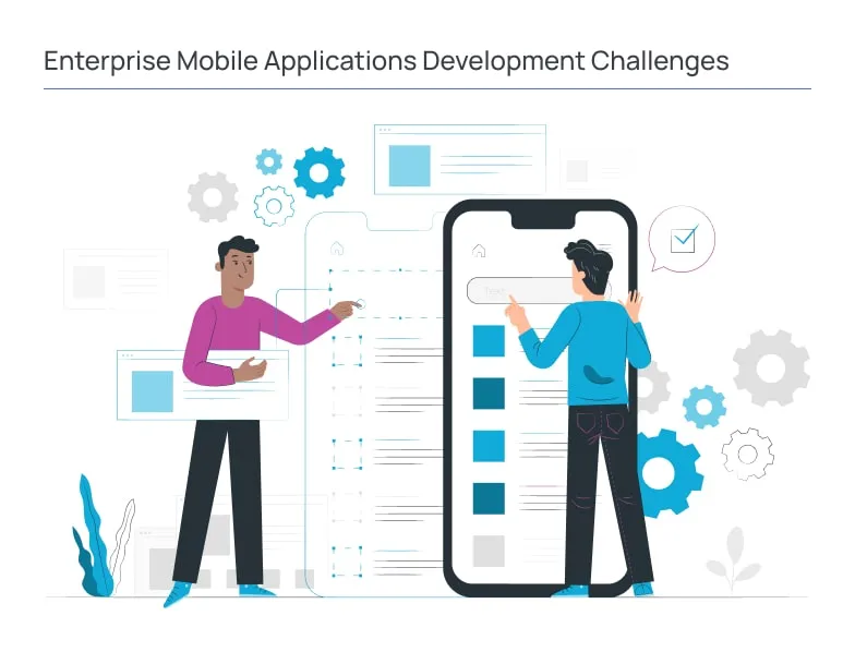 Enterprise Mobile Applications Development Challenges