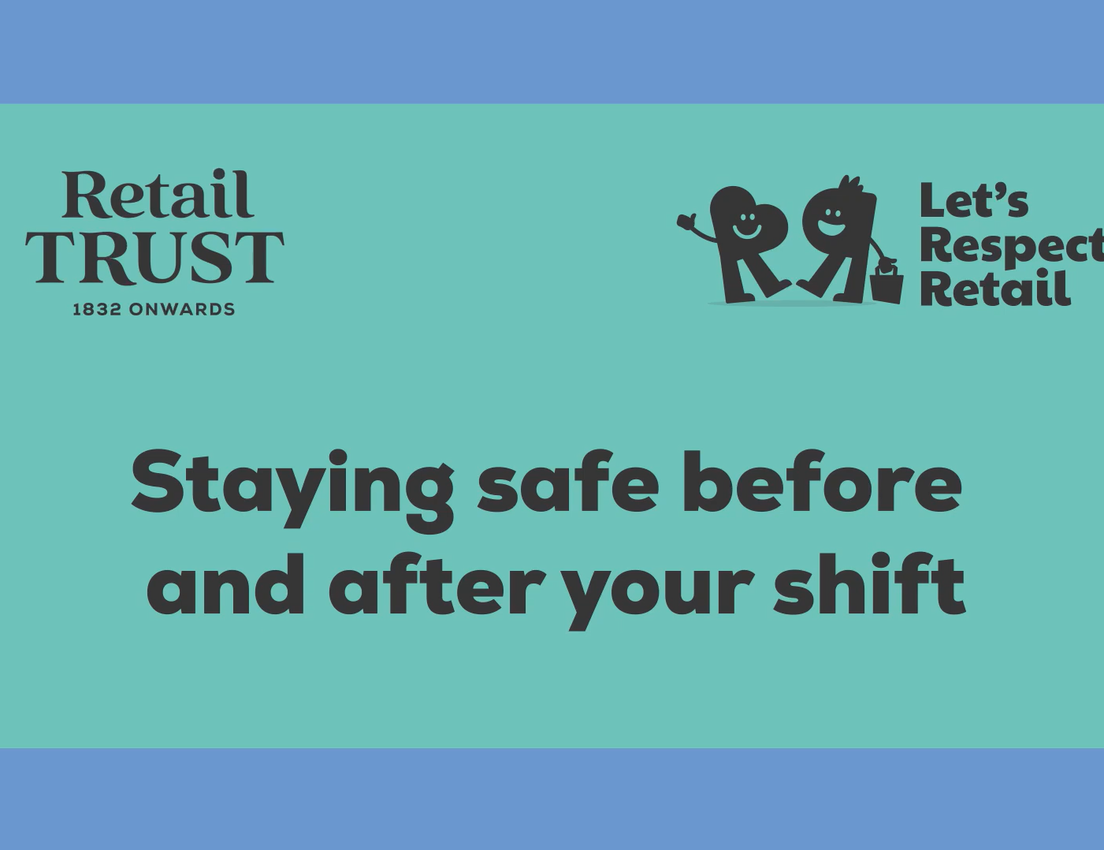 A teal poster for Retail Trust & Let's Respect Retail, stating "Staying safe before and after your shift".