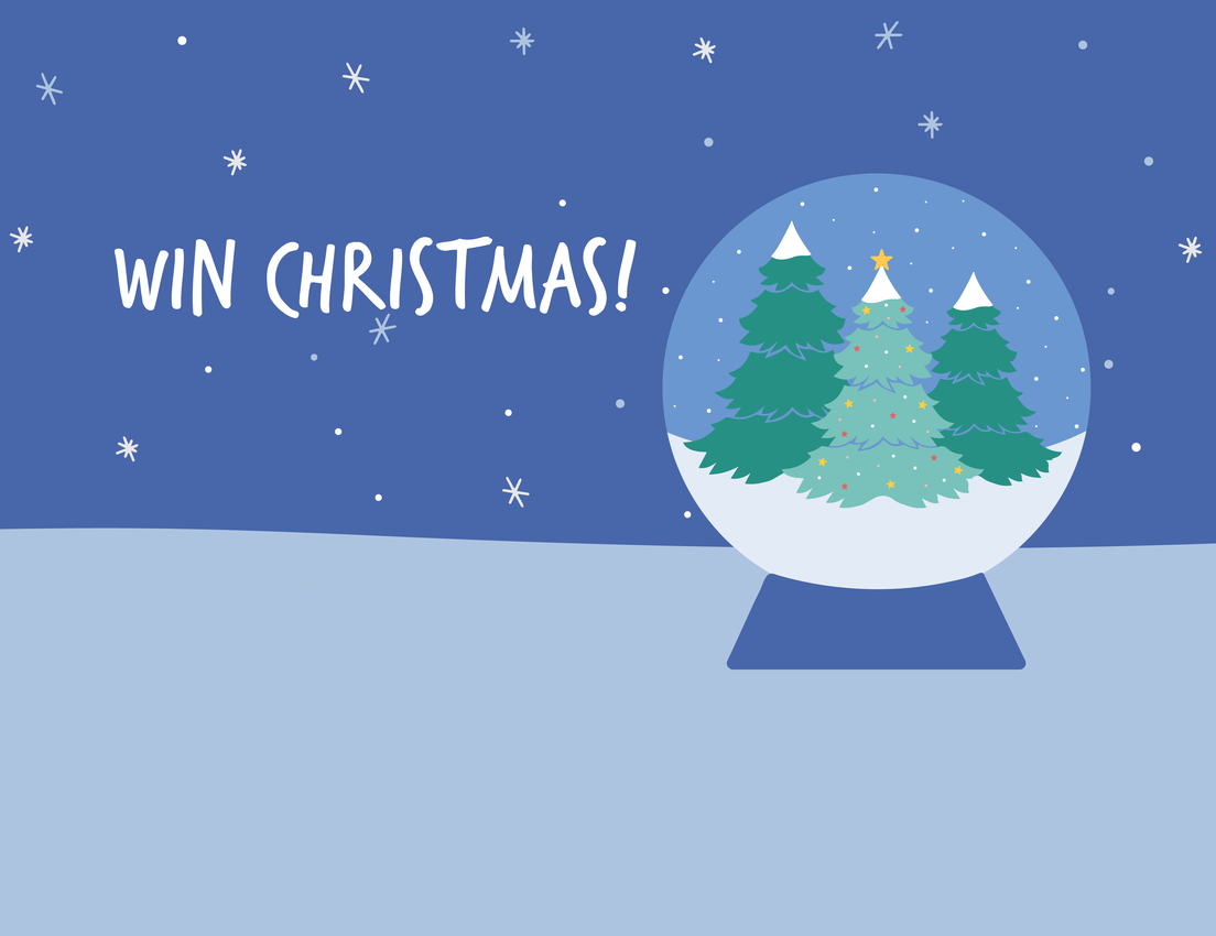 A cartoon winter scene with "WIN CHRISTMAS!" text, showing a snow globe with three decorated trees, set against a snowy blue 