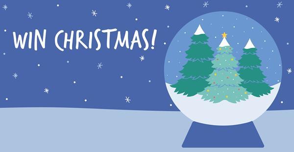 WIN CHRISTMAS! in white on a snowy blue background. A snow globe with three green Christmas trees, one decorated with a star.