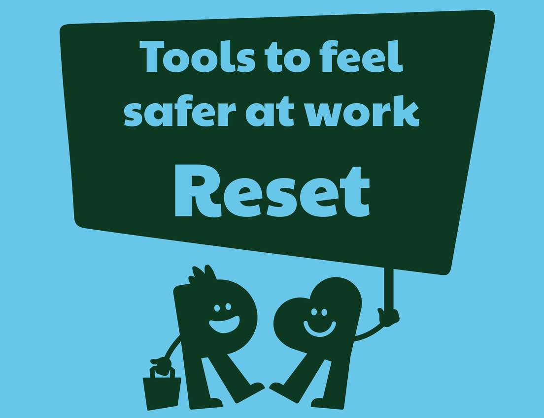 Two stylized characters hold a sign reading "Tools to feel safer at work Reset" against a blue background.