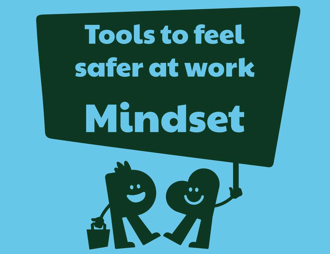 Blue background with two dark figures holding a dark green sign that reads 'Tools to feel safer at work Mindset'.