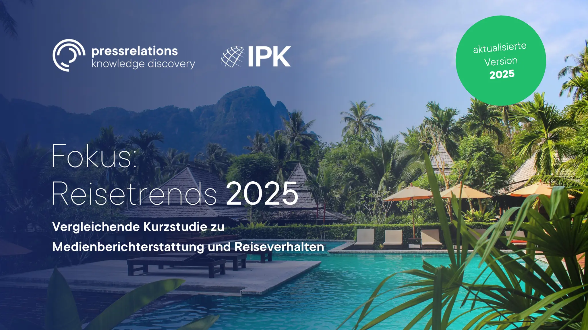 Tropical resort with palm trees and a pool, highlighting "Fokus: Reisetrends 2025" and pressrelations and IPK logos.