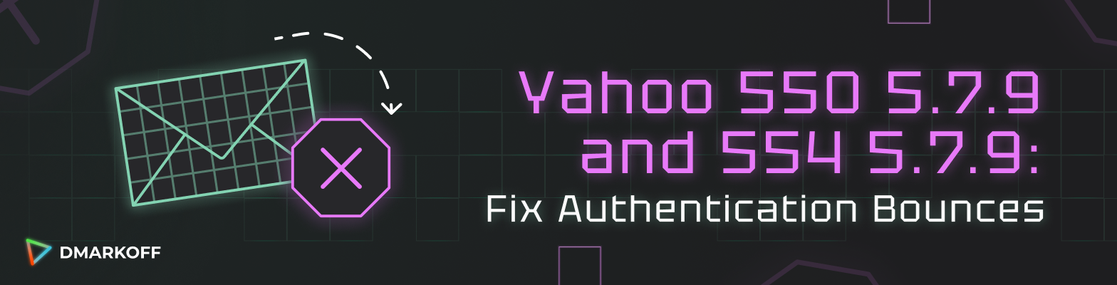 Yahoo 550 5.7.9 and 554 5.7.9