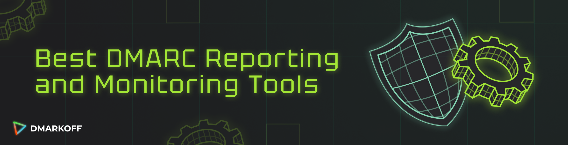 dmarc reporting tools