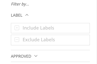 The Filter by panel in the Entries Manager, with the Label section expanded to show Include Labels and Exclude Labels boxes, and an Approved section below.