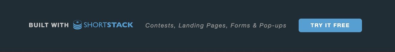 Desktop view of the ShortStack branded footer: a dark bar reading Built with ShortStack, the tagline Contests, Landing Pages, Forms and Pop-ups, and a Try it free button.