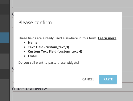 A Please confirm dialog warning that the pasted fields are already used elsewhere in this form, listing Name, Text Field, Custom Text Field and Email, and asking whether to still paste the widgets.