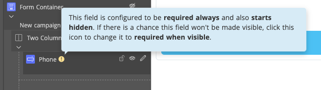 The Edit Widgets panel with a Phone field marked by a warning icon. A tooltip explains that the field is set to required always but also starts hidden, and to click the icon to change it to required when visible.
