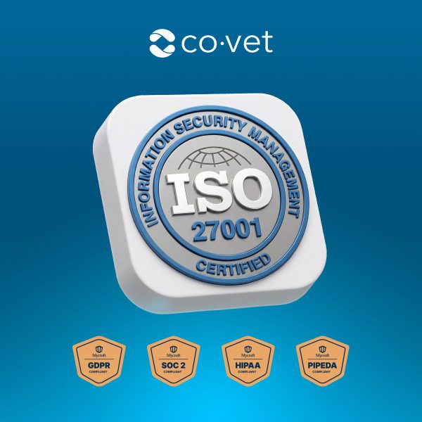 CoVet Earns ISO 27001 Certification to Support Secure AI Workflows in Veterinary Medicine 