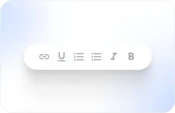 Rounded rich-text formatting toolbar with link, underline, numbered list, bulleted list, italic, and bold icons