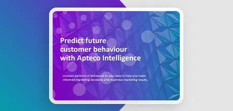 Behavioural modelling webinar: Predict future customer behaviour with Apteco Intelligence