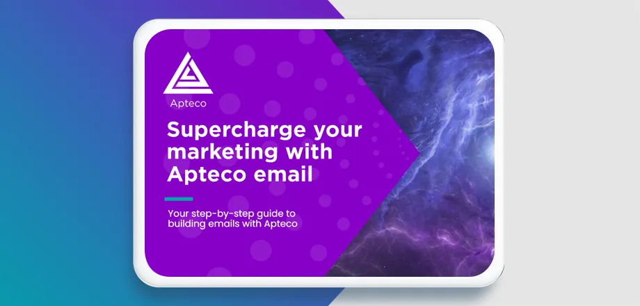 Supercharge your marketing with Apteco email