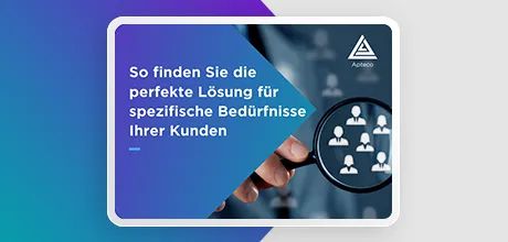 Die perfekte Lösung für individuelle Kundenbedürfnisse