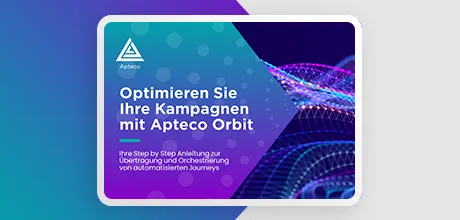 Optimieren Sie Ihre Kampagnen mit Apteco Orbit