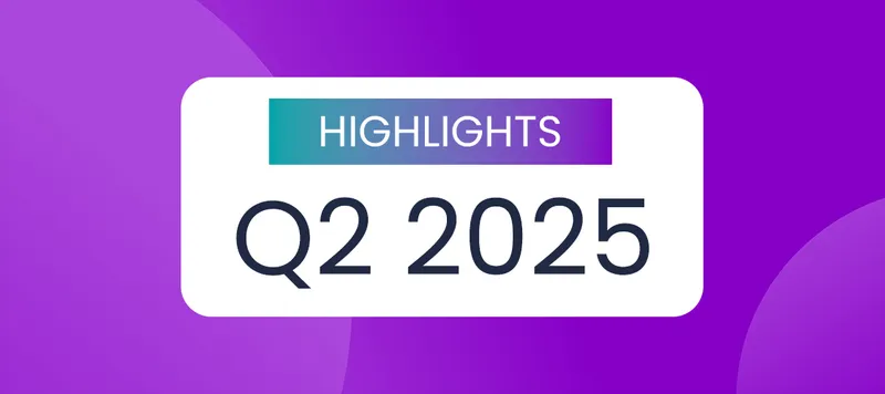 Explore Q2 2025 highlights