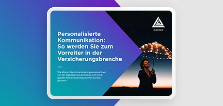 Personalisierte Kommunikation: So werden Sie zum Vorreiter in der Versicherungsbranche