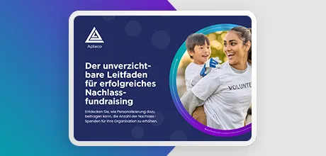 Der unverzichtbare Leitfaden für erfolgreiches Nachlassfundraising