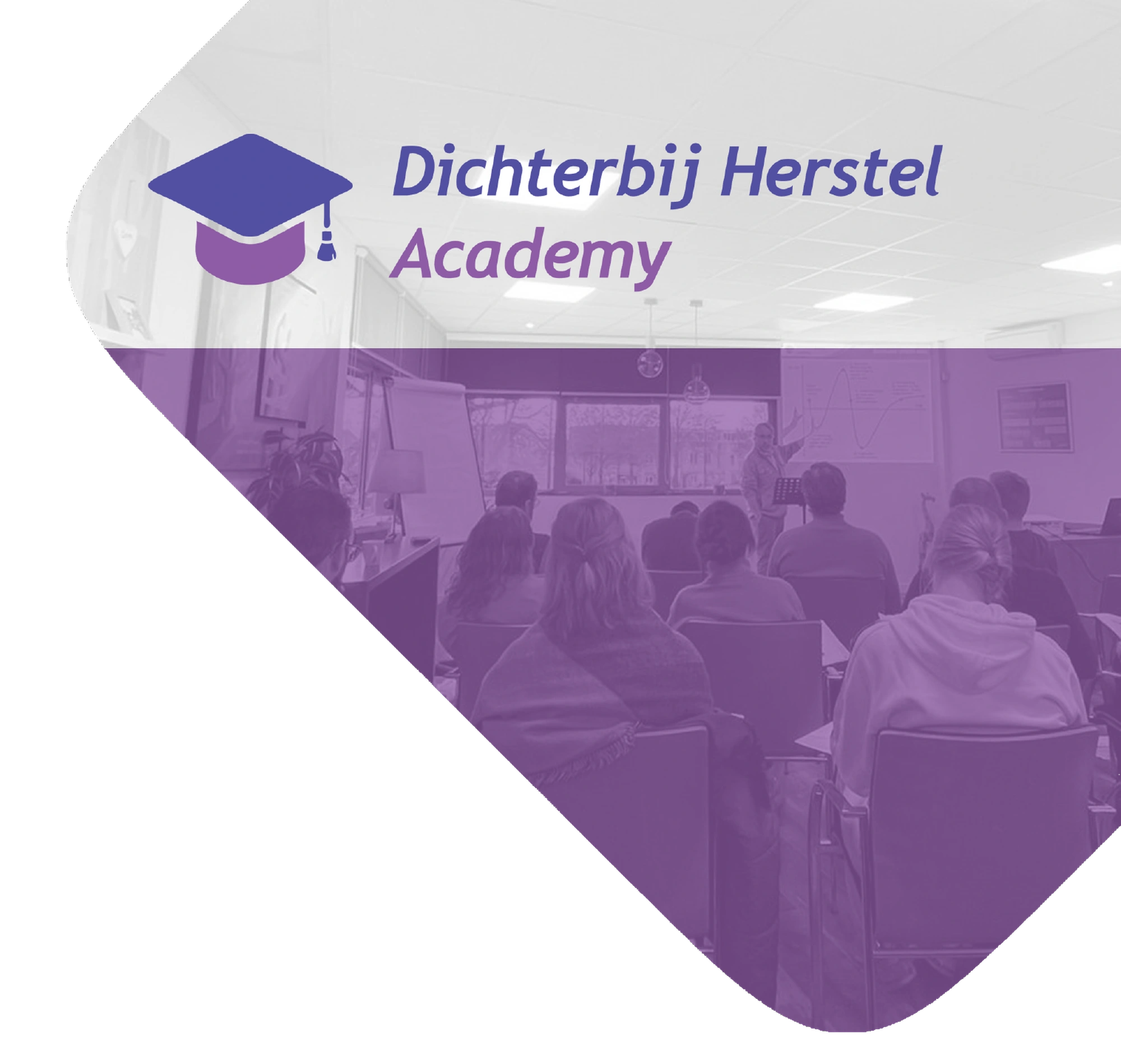 Dichterbij Herstel Academy