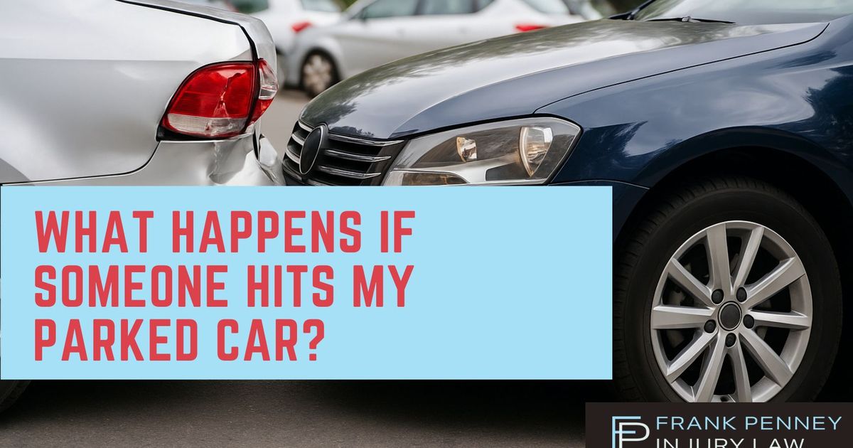 What Happens If Someone Hits My Parked Car?