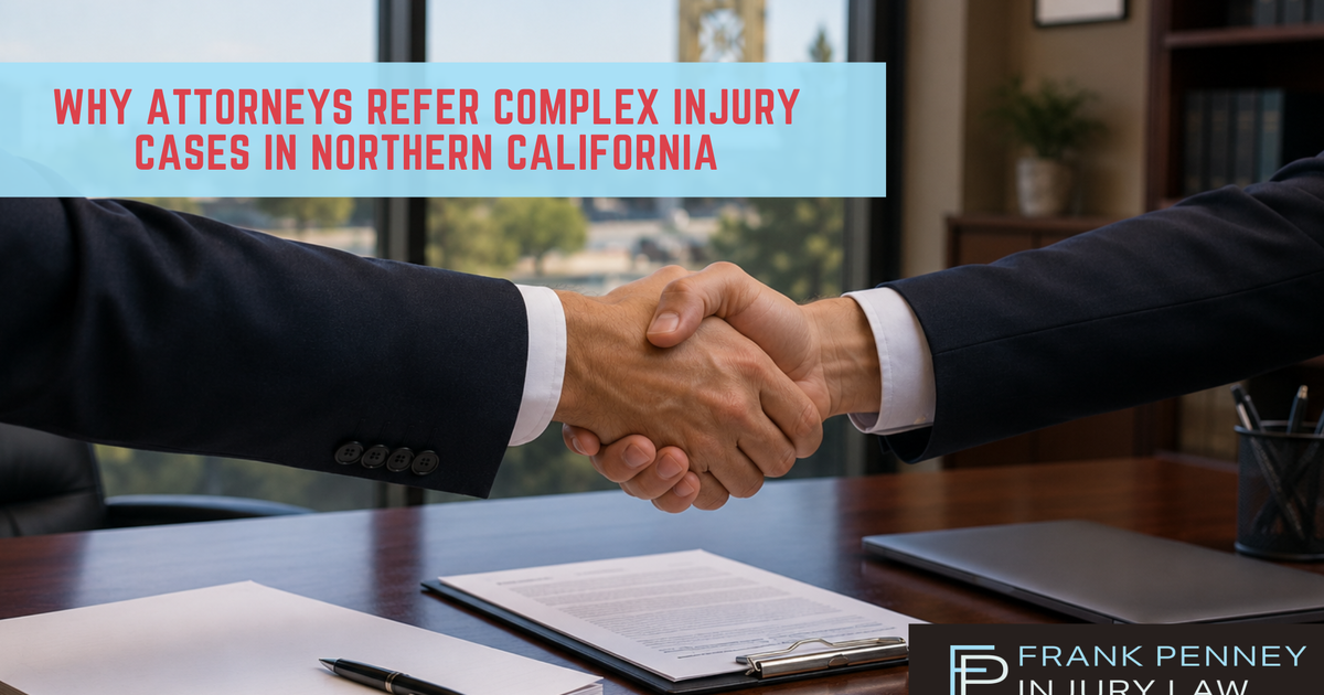 Why Attorneys Refer Complex Injury Cases in Northern California