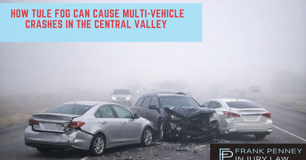 How Tule Fog Can Cause Multi-Vehicle Crashes in the Central Valley