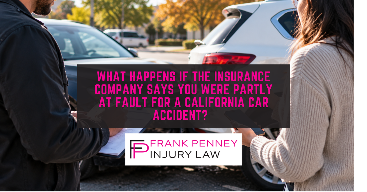 What Happens If the Insurance Company Says You Were Partly at Fault for a California Car Accident?