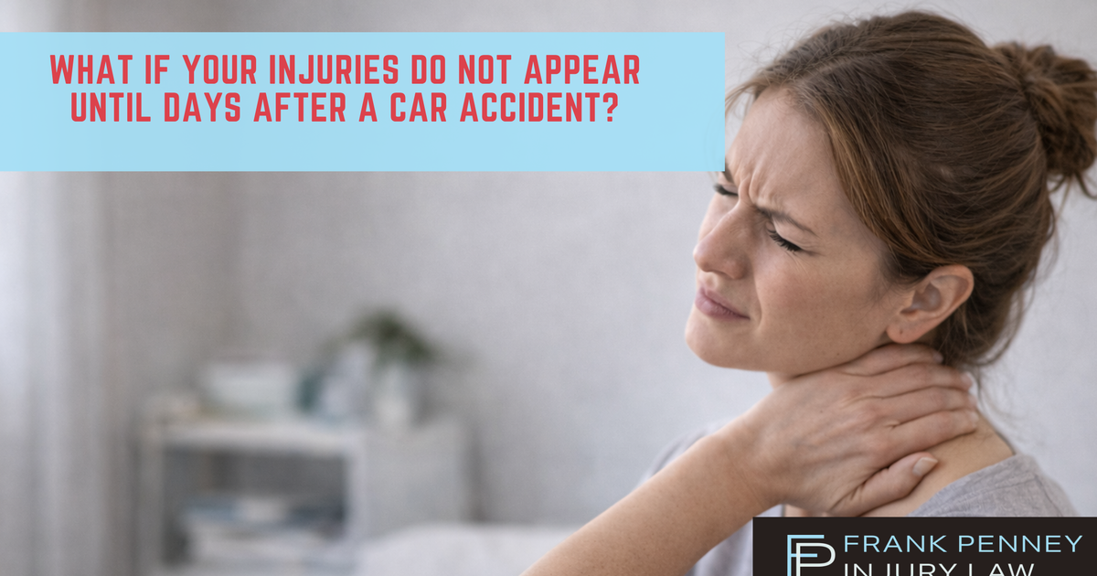 What If Your Injuries Do Not Appear Until Days After a Car Accident?