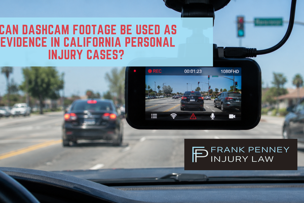 Can Dashcam Footage Be Used as Evidence in California Personal Injury Cases?