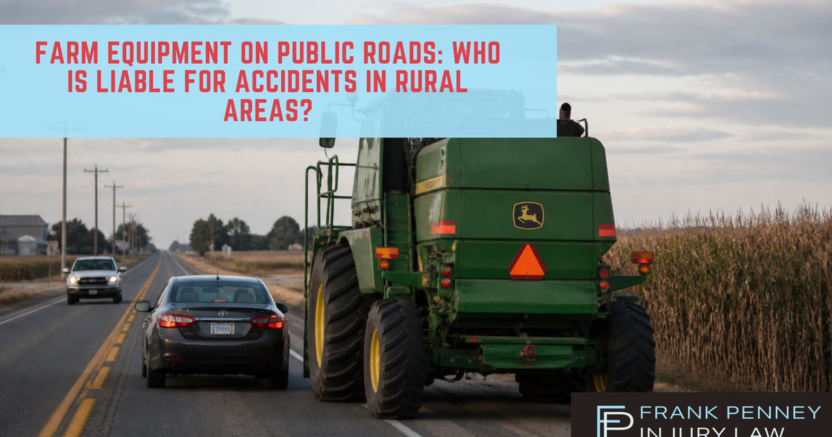 Farm Equipment on Public Roads: Who Is Liable for Accidents in Rural Areas?