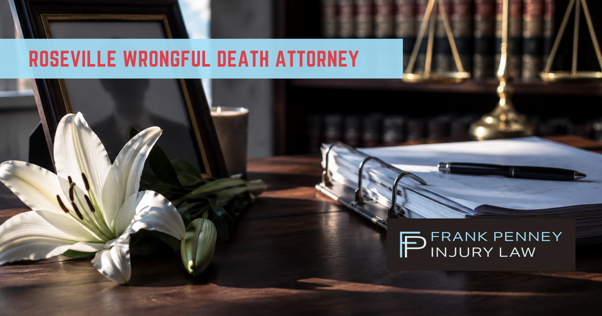 Roseville Wrongful Death Lawyer