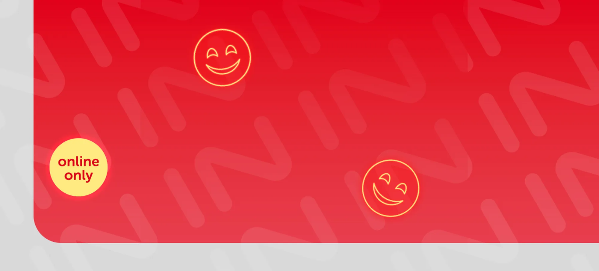 Roter und grauer Hintergrund mit "online only"-Grafik und zwei lachenden Smileys.