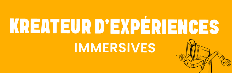 Kreateur d'Expériences Immersives