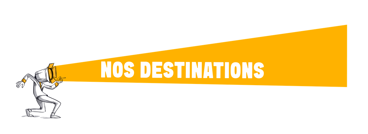 Nos destinations