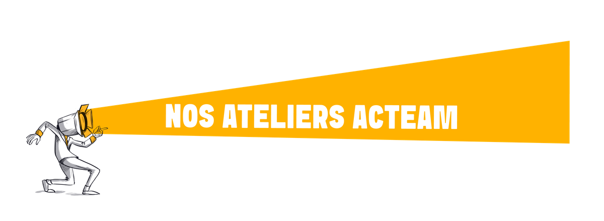 Nos Ateliers Acteam