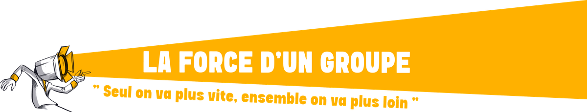 La Force d'un Groupe