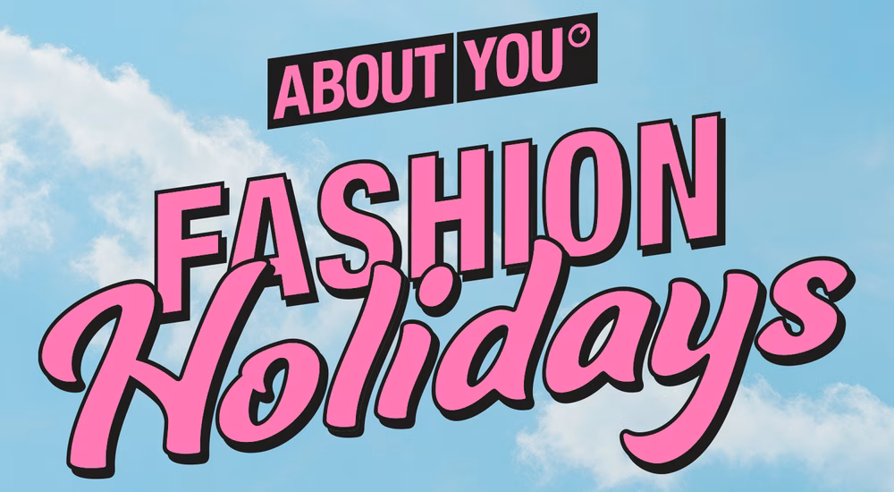 ABOUT YOU FASHION HOLIDAYS: EINE ABOUT YOU FASHION SHOW ZWISCHEN MODE UND FERNWEH