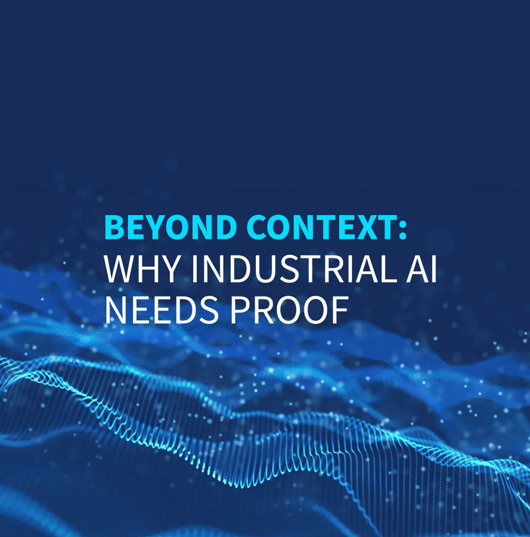 Abstract blue wave pattern with text: "Beyond Context: Why Industrial AI Needs Proof" on a dark blue background.
