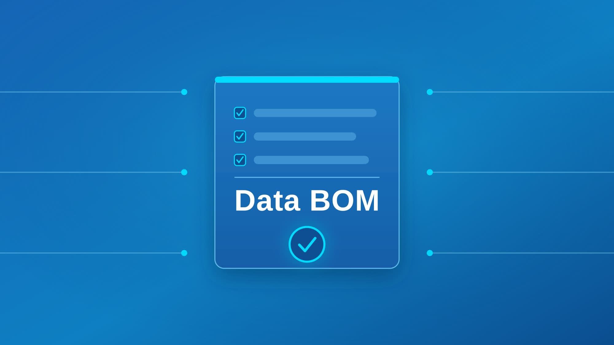 Introducing Data BOM (DBOM): Verifiable Data Provenance