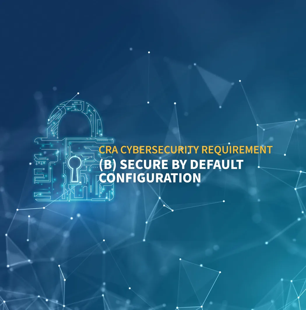 CRA Cybersecurity Requirement (b)