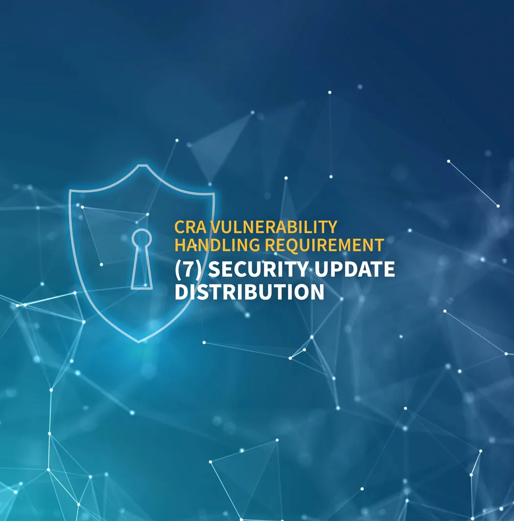 CRA Vulnerability Handling Requirement (7)