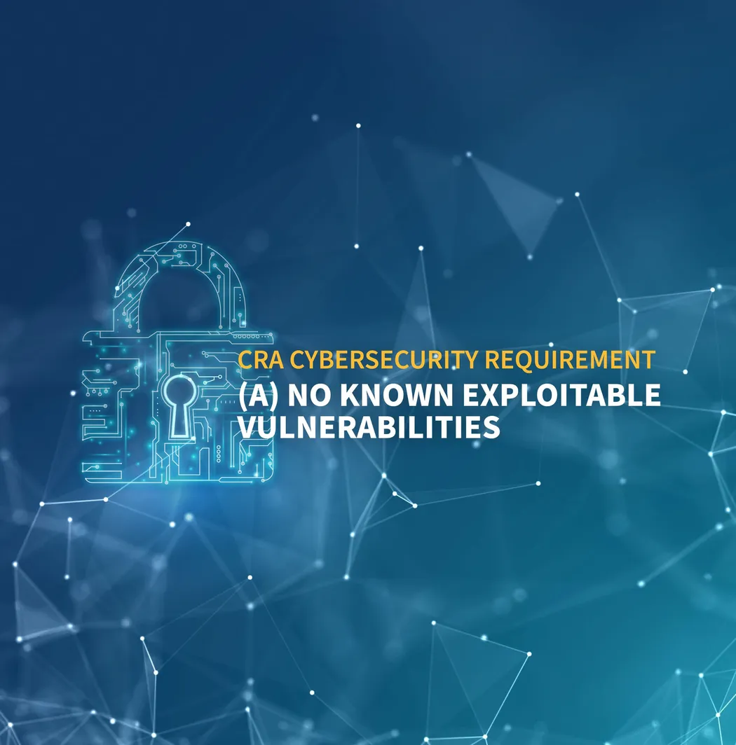 CRA Cybersecurity Requirement a)